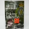 Book - Policing in Wartime: One Mountie's Story